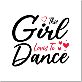 This Girl Loves To Dance, Funny Dancer And Dancing Posters and Art